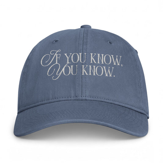 If You Know You Know Embroidered Cap