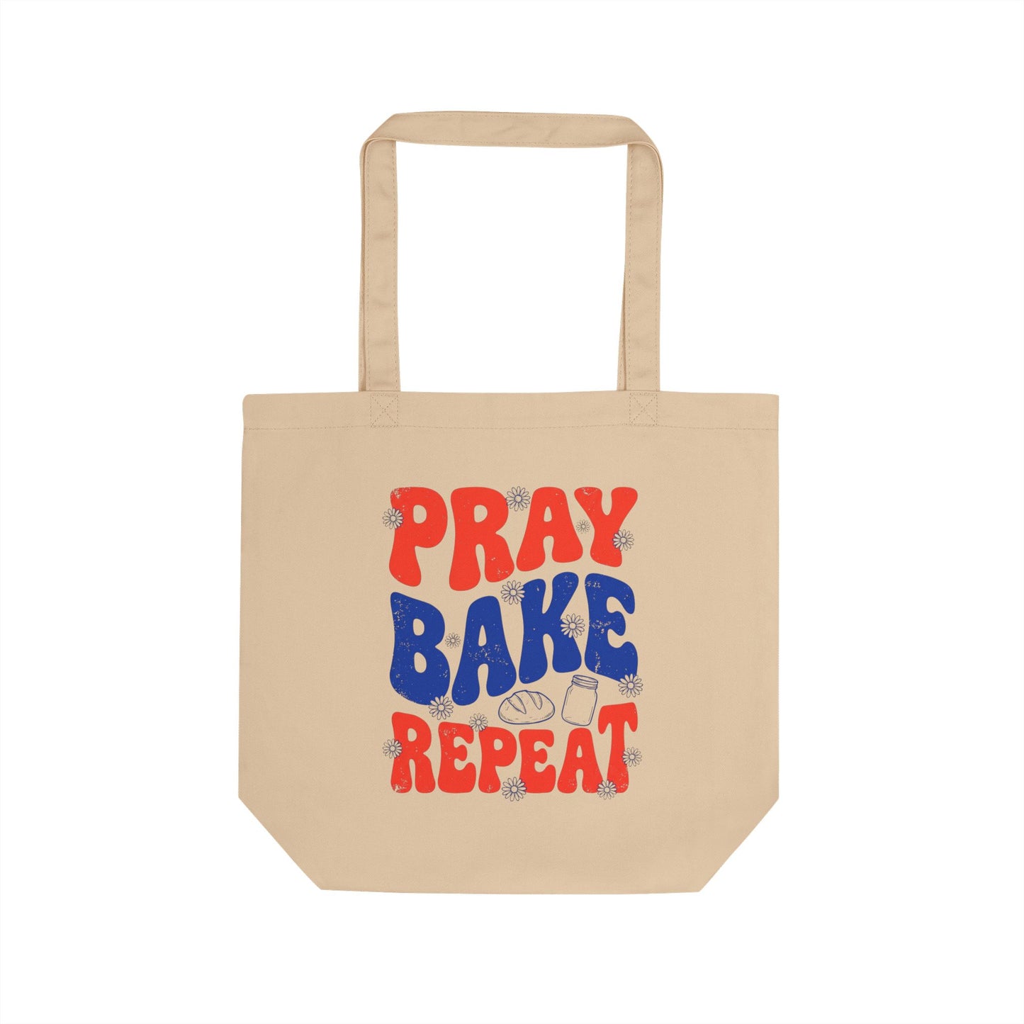 Pray Bake Repeat Organic Cotton Tote Bag